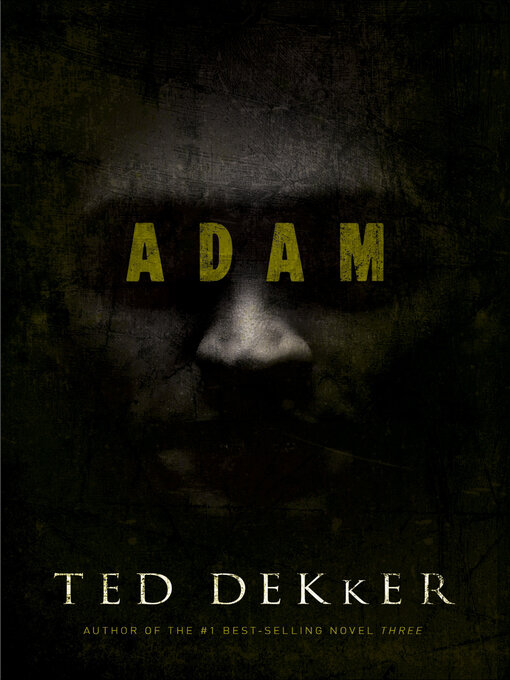 Title details for Adam by Ted Dekker - Wait list